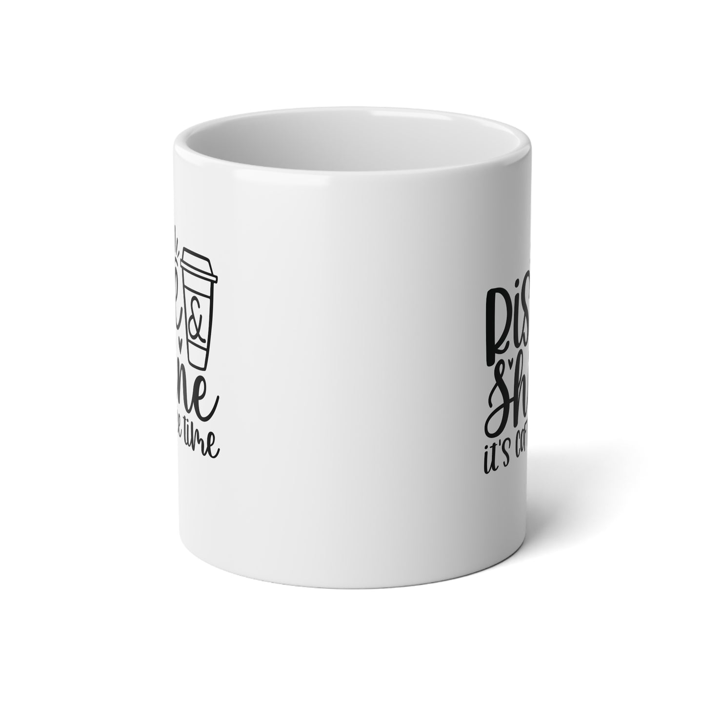 Rise & shine Jumbo Mug