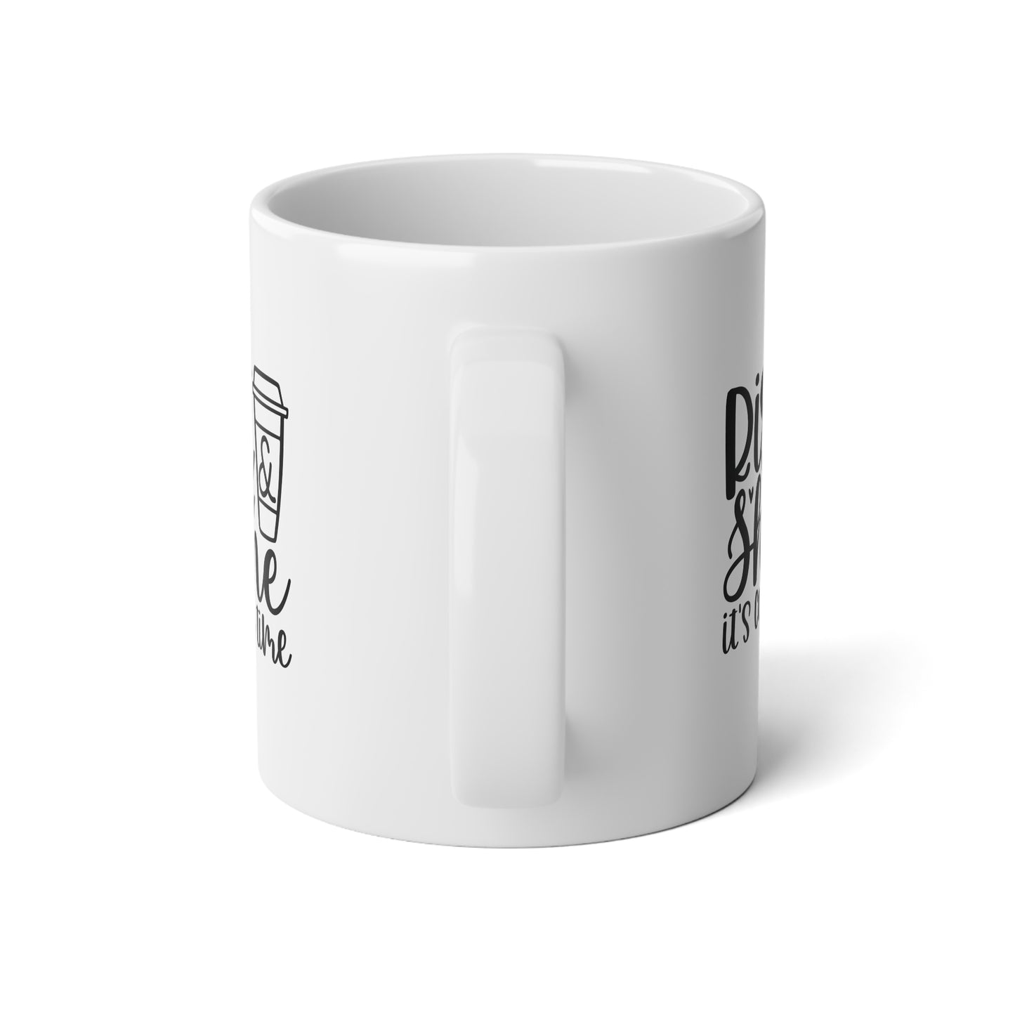 Rise & shine Jumbo Mug