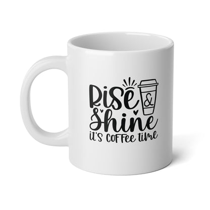 Rise & shine Jumbo Mug